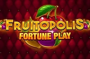 Fruitopolis Fortune Play