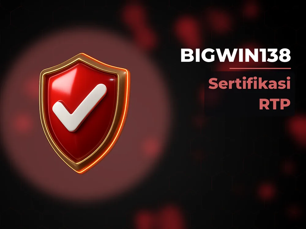 Bigwin138 - Sertifikasi RTP