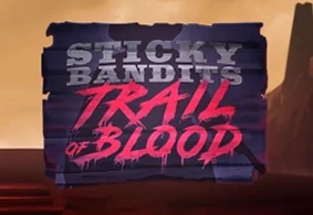 Sticky Bandits Trail of Blood