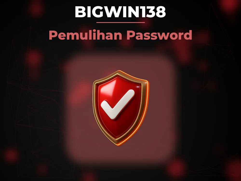 Bigwin138 - Pemulihan Password