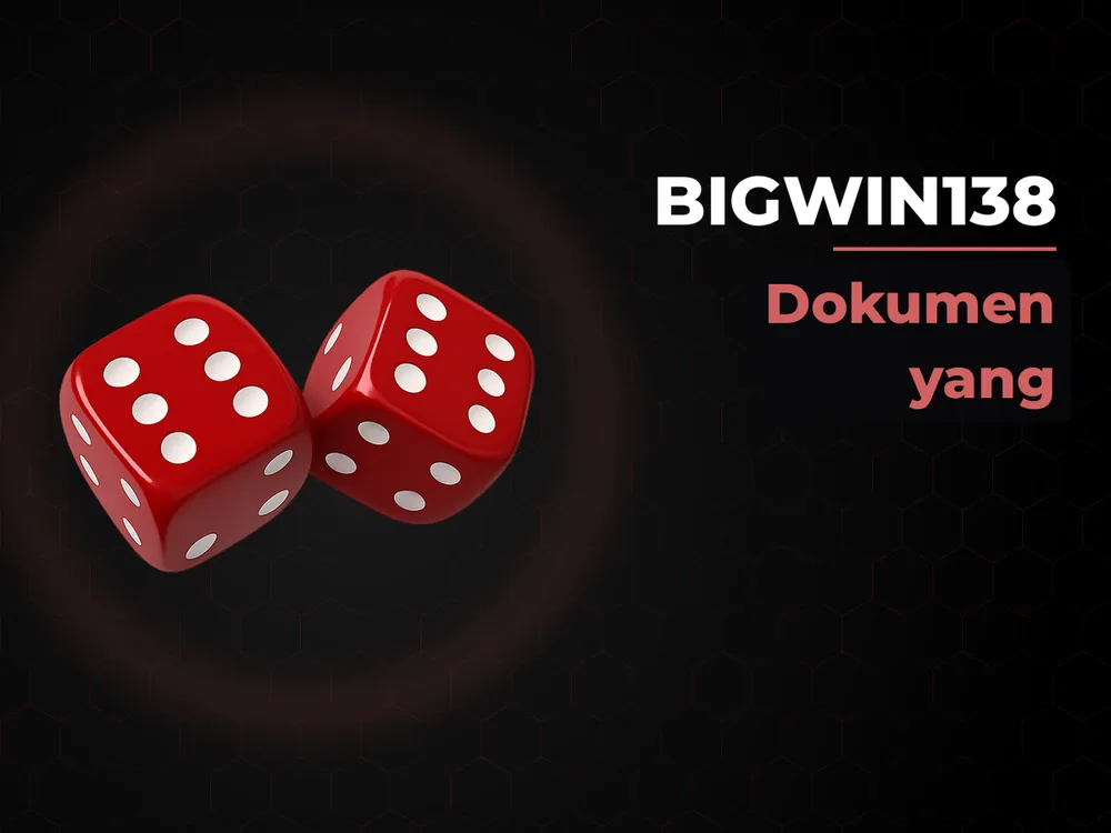 Bigwin138 - Dokumen yang