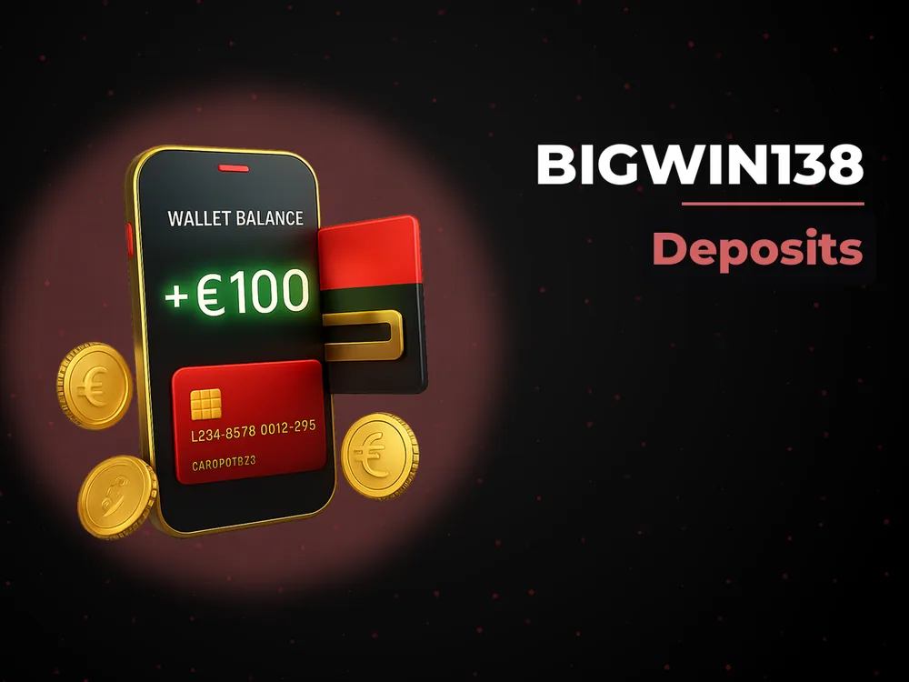 Bigwin138 - Deposits